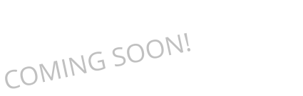COMING SOON!