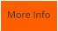 More Info